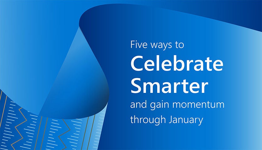 Blue graphic with festive detail and the text “Five ways to Celebrate Smarter and gain momentum through January.”