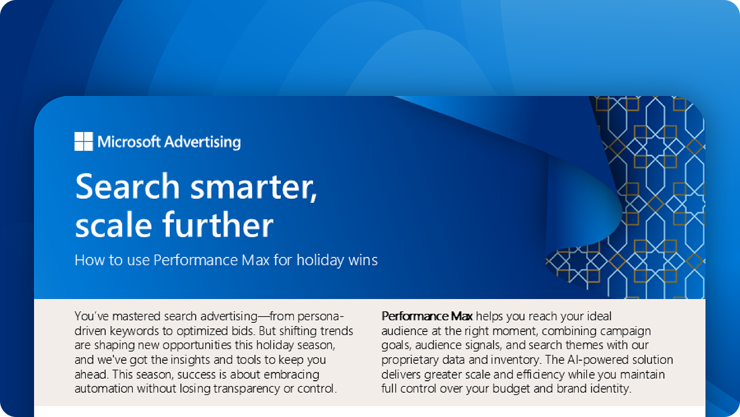 A blue and gold graphic with a geometric pattern on the right. The text reads: “Search smarter, scale further. How to use Performance Max for holiday wins.” Microsoft Advertising branding is visible at the top.​